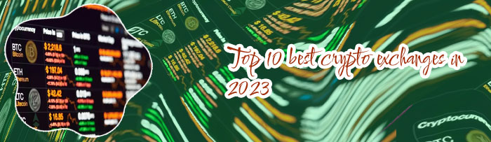 Top 10 cryptocurrency exchanges